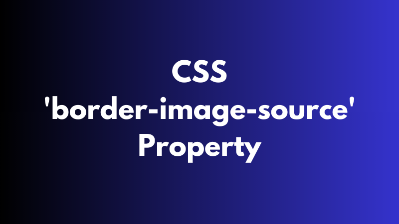 CSS ‘border-image-source’ Property Explained