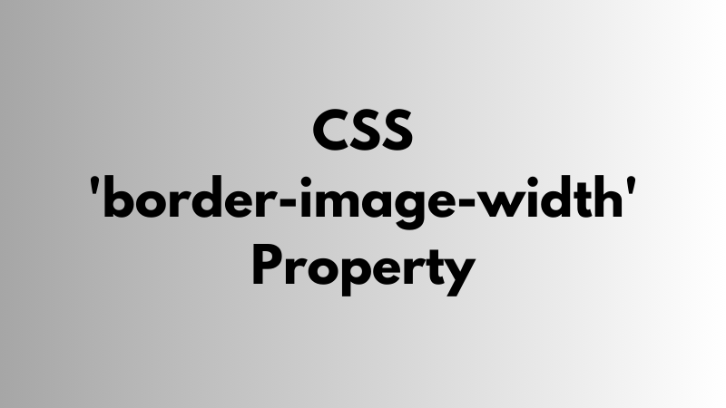 CSS ‘border-image-width’ Property Explained